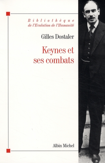 Keynes et ses combats. Edition revue et augmentée