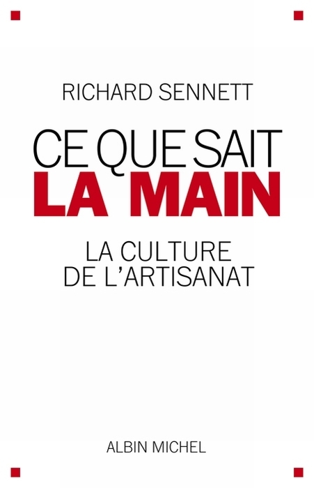 Ce que sait la main. La culture de l'artisanat