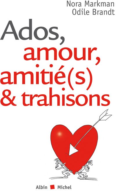 Ados, amour, amitié(s) et trahisons