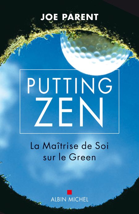 Putting zen. La maîtrise de soi sur le green