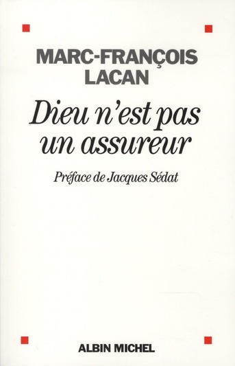 Dieu n'est pas un assureur. Oeuvre 1, Anthropologie et psychanalyse