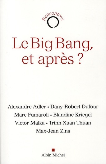 Le Big Bang, et après ?