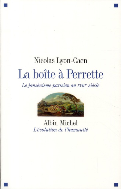 La boîte à Perrette. Le jansénisme parisien au XVIIIe siècle