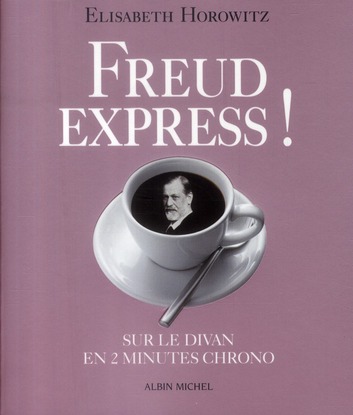 Freud express ! Sur le divan en 2 min chrono