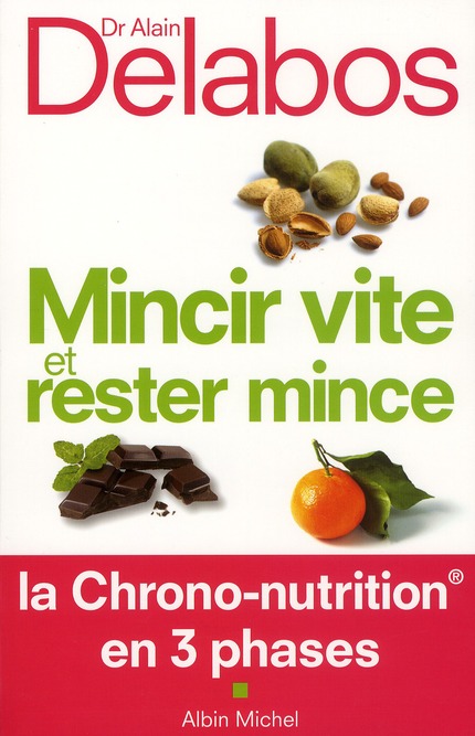 Mincir vite et rester mince. La Chrono-nutrition en 3 phases