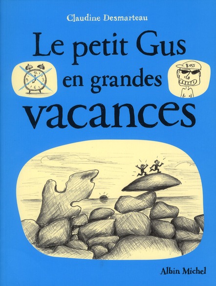 Le petit Gus en grandes vacances