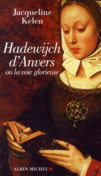 Hadewijch d'Anvers. Ou la voie glorieuse