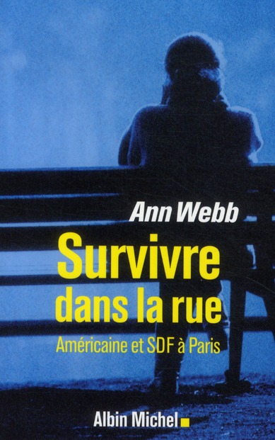 Survivre dans la rue. Américaine et SDF à Paris