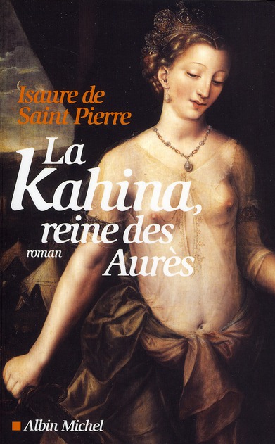 La Kahina, reine des Aurès