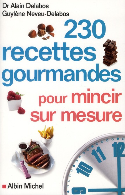 230 recettes gourmandes pour mincir sur mesure