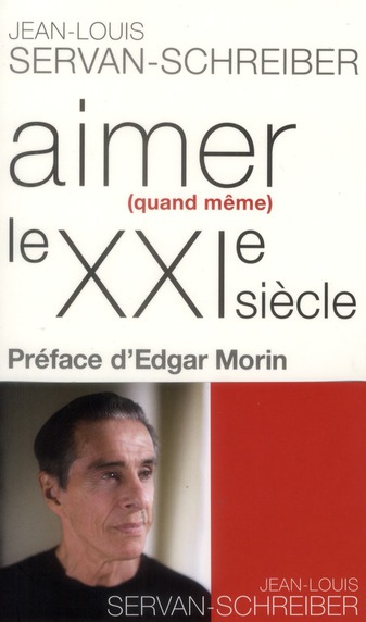 Aimer quand même le XXIe siècle