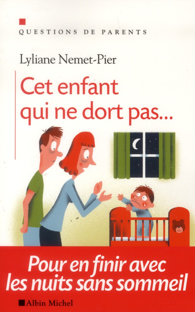 Cet enfant qui ne dort pas... Pour en finir avec les nuits sans sommeil