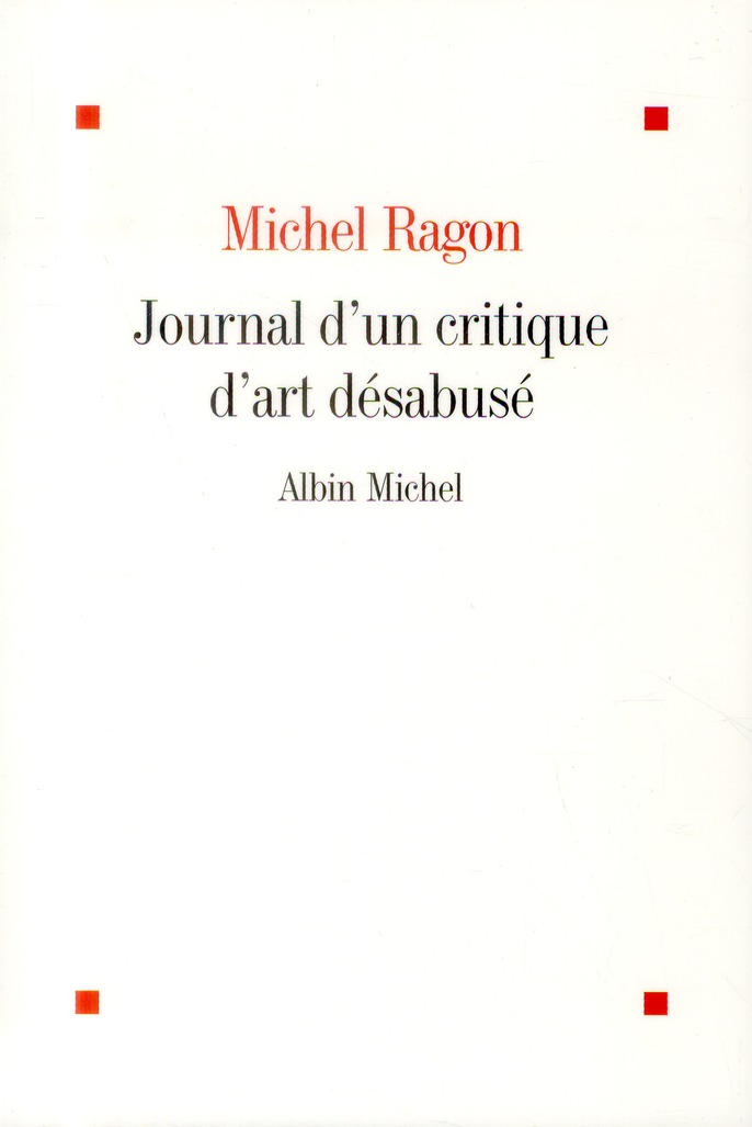 Journal d'un critique d'art désabusé (2009-2011)