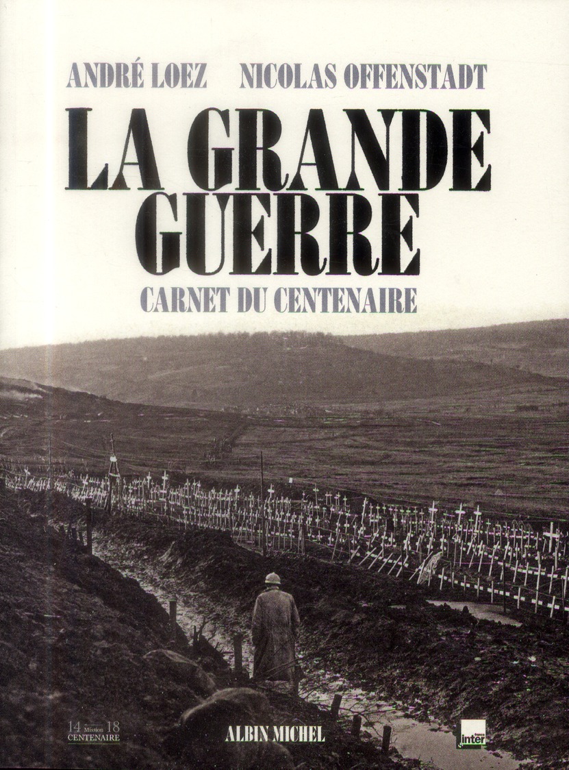 La grande guerre Carnet du centenaire