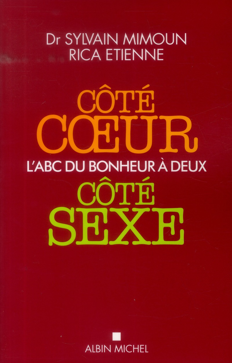 Côté coeur, côté sexe. L'ABC du bonheur à deux