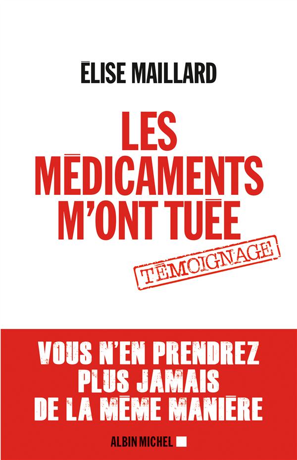 Les médicaments m'ont tuée