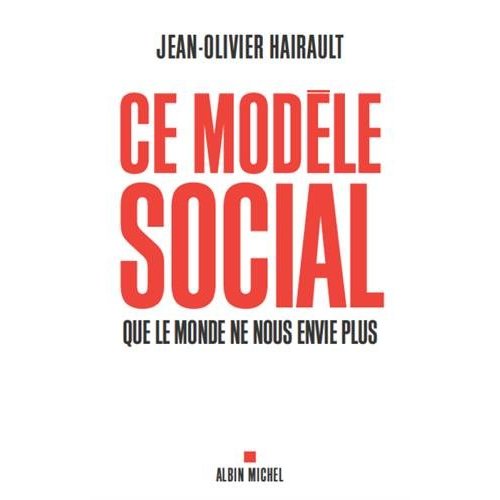 Ce modèle social que le monde ne nous envie plus
