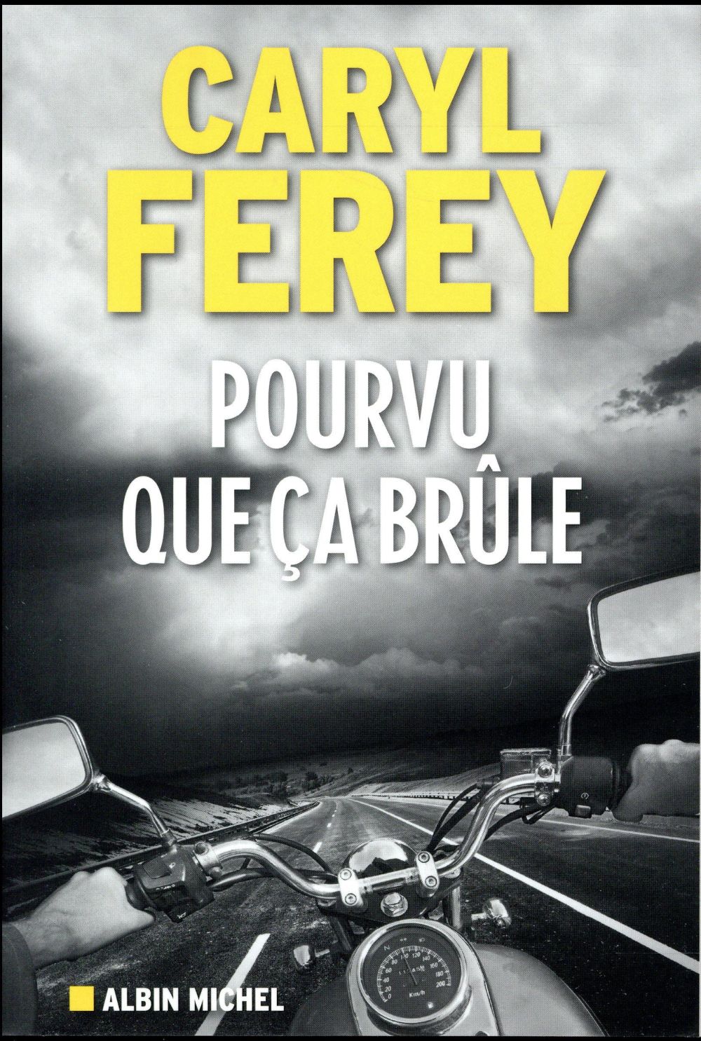 Pourvu que ça brûle