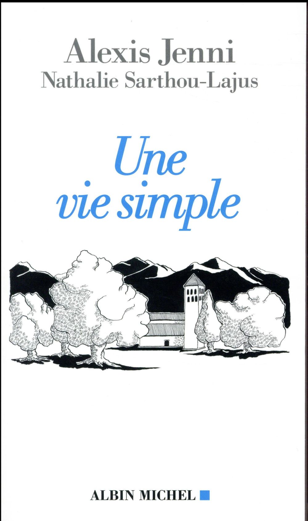 Une vie simple. Rencontre avec la communauté monastique d'Enzo Bianchi