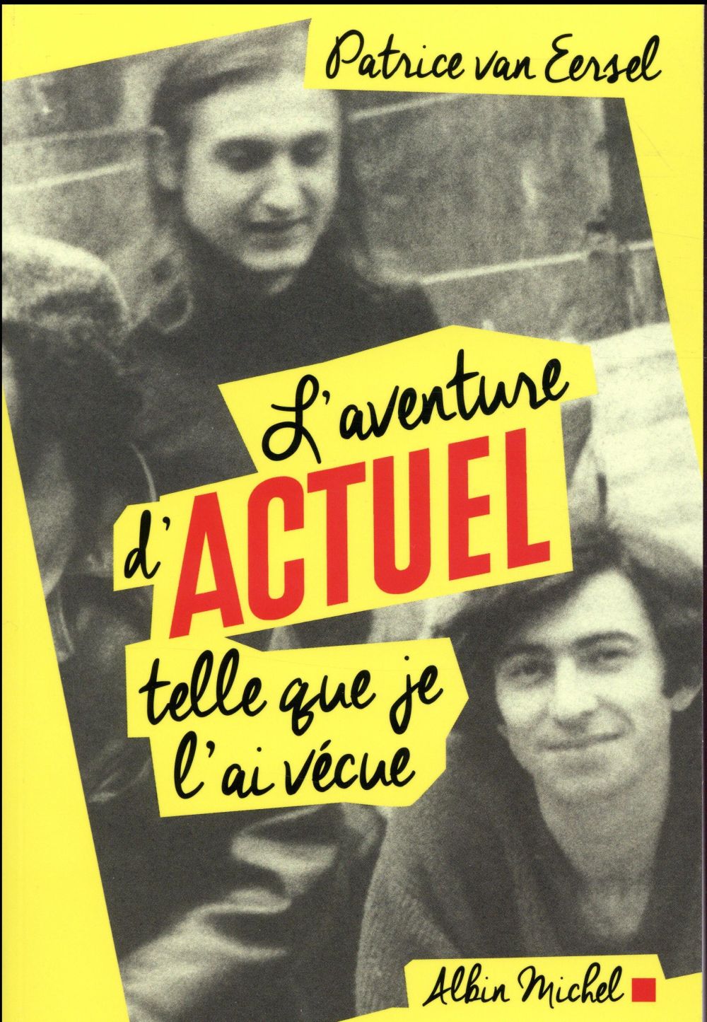 L'aventure d'Actuel telle que je l'ai vécue