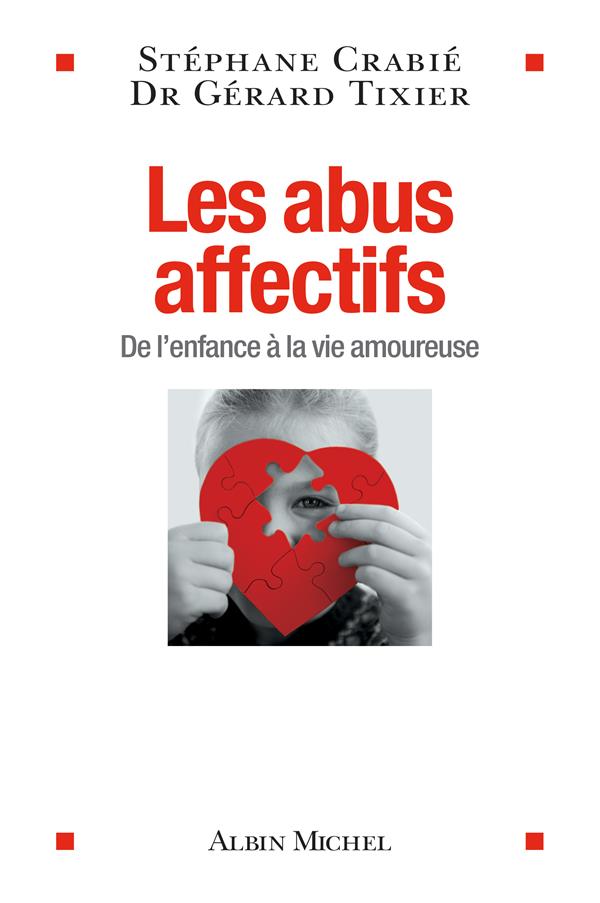 Les abus affectifs. De l'enfance à la vie amoureuse