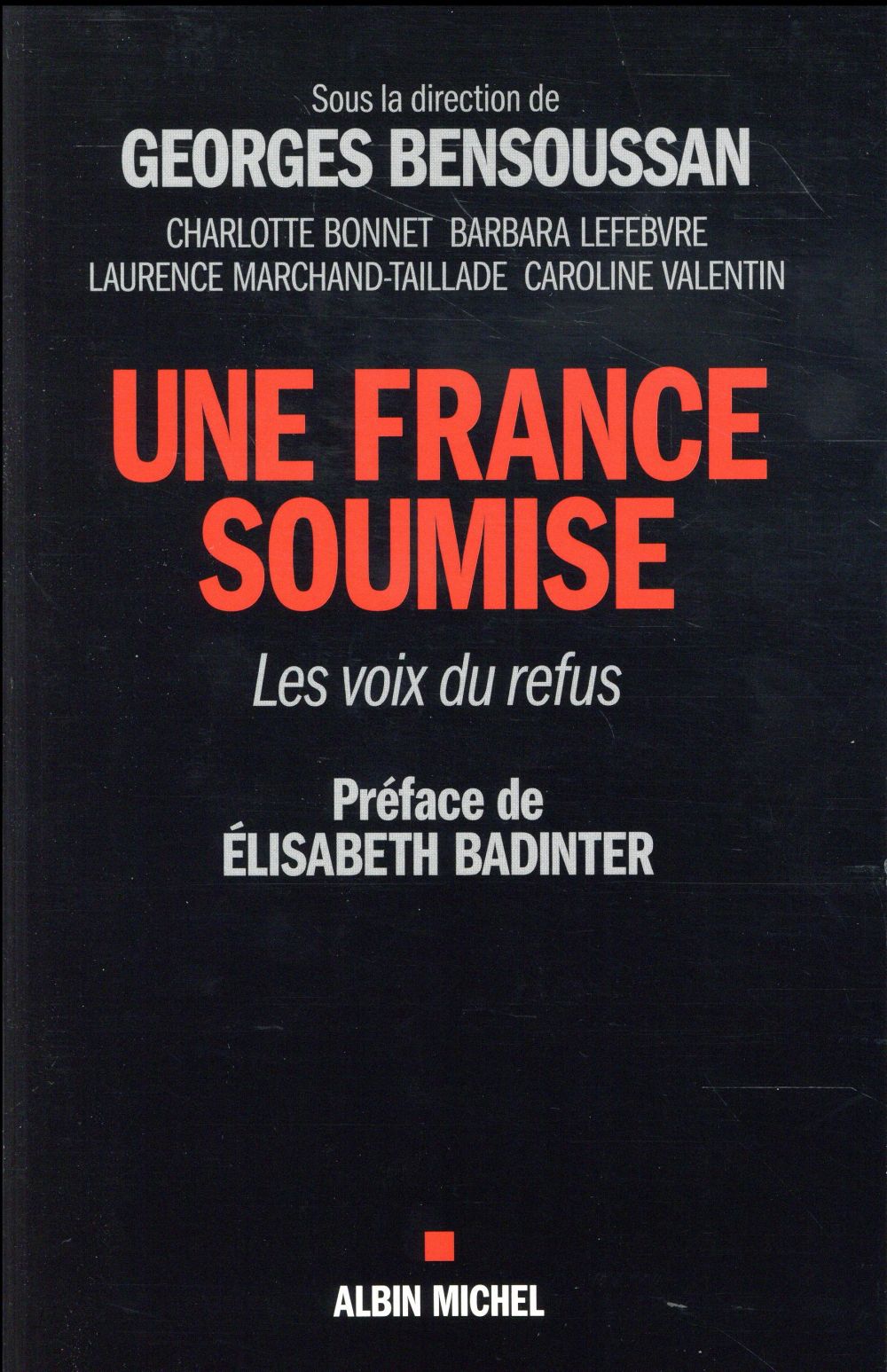 La France soumise. Les voix du refus