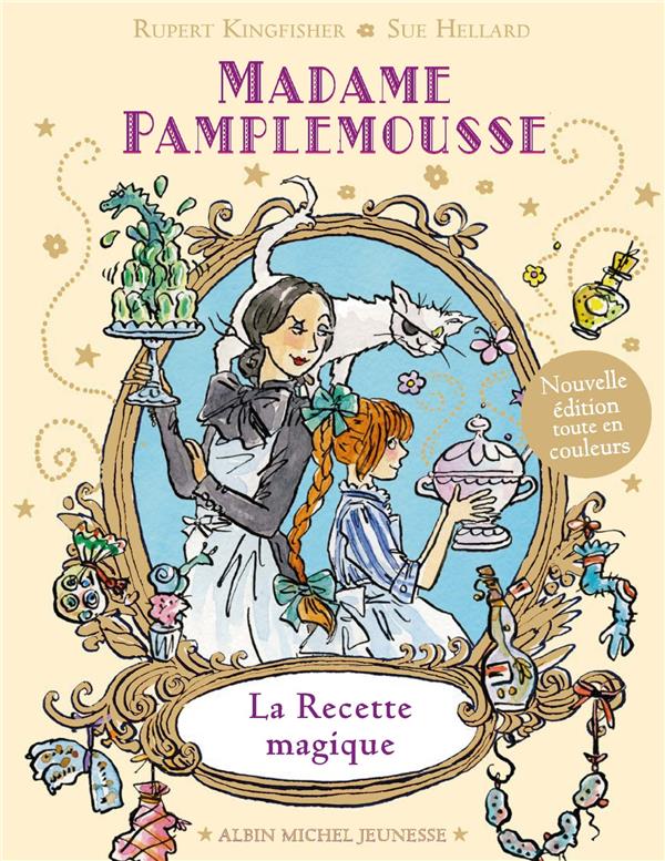 Madame Pamplemousse Tome 1 : La recette magique