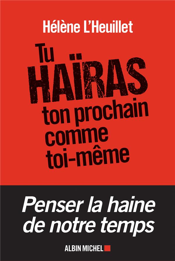 Tu haïras ton prochain comme toi-même. Les tentations radicales de la jeunesse
