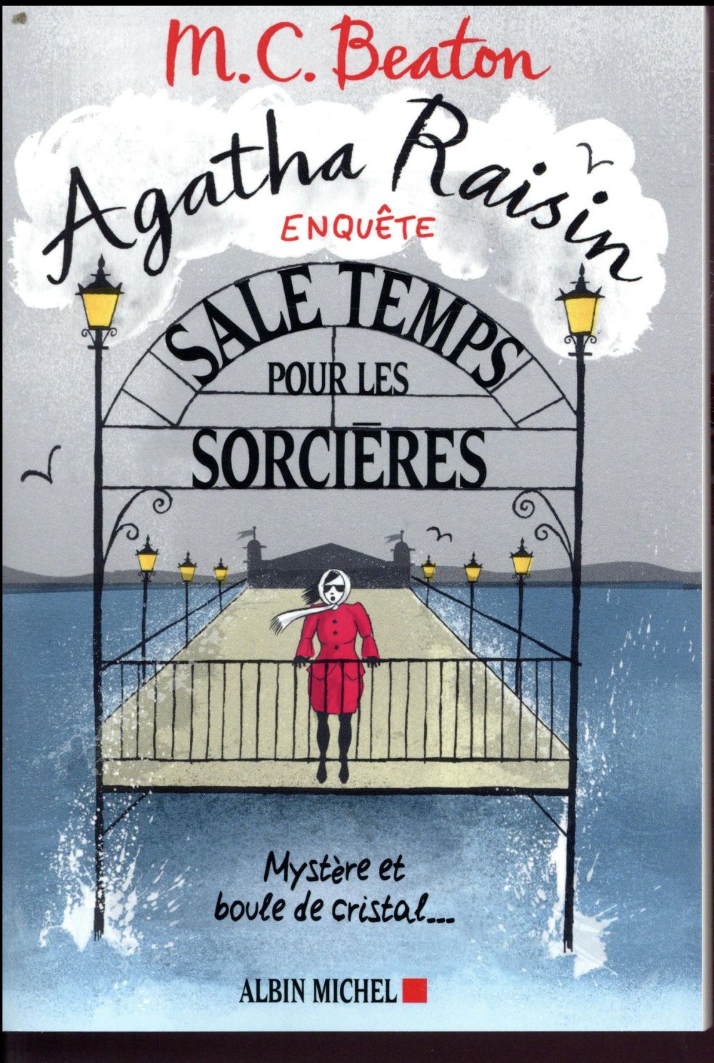 Agatha Raisin enquête Tome 9 : Sale temps pour les sorcières