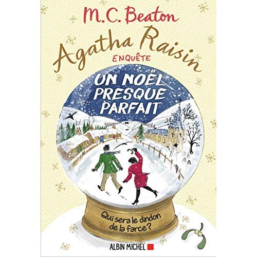 Agatha Raisin enquête Tome 18 : Un Noël presque parfait