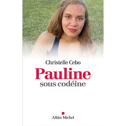 Pauline, un drame familial. Codéine, tous concernés