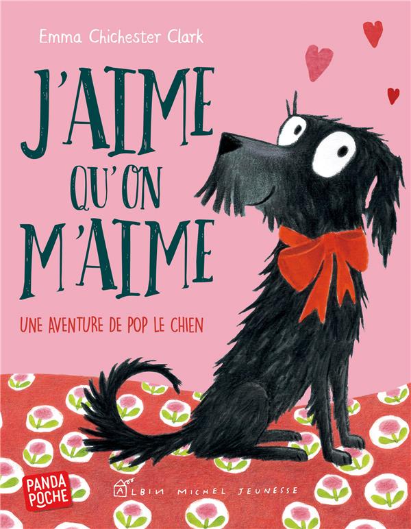 J'aime qu'on m'aime. Une aventure de Pop le chien