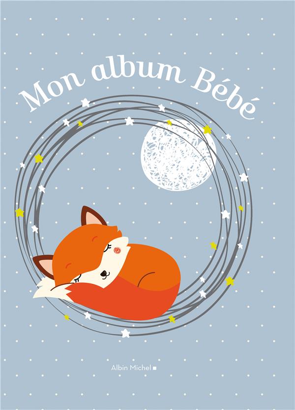 Mon album bébé. Avec en cadeau 1 mobile, plus de 100 stickers, 1 toise, Edition 2020
