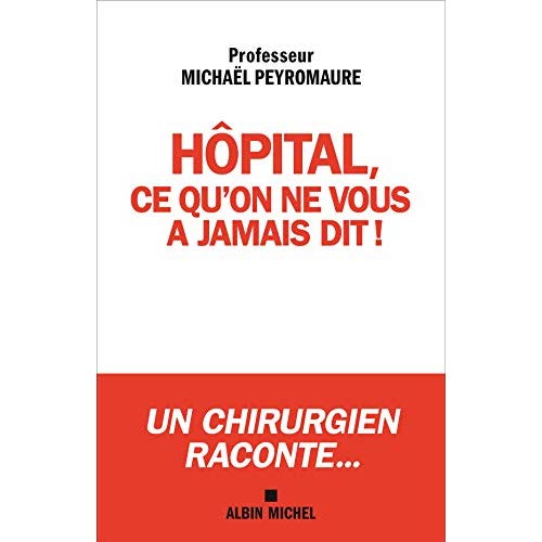 Hôpital, ce qu'on ne vous a jamais dit...