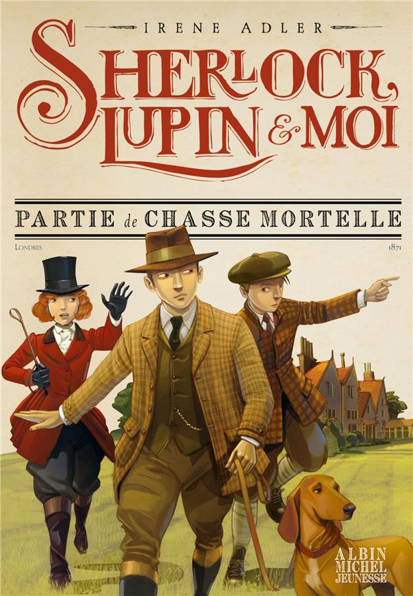 Sherlock, Lupin et moi Tome 9 : Partie de chasse mortelle