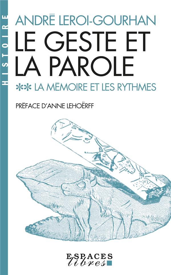 Le geste et la parole. Tome 2, La mémoire et les rythmes