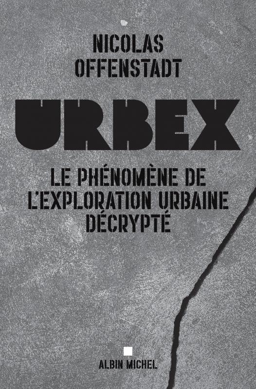 Urbex. Le phénomène de l'exploration urbaine décrypté