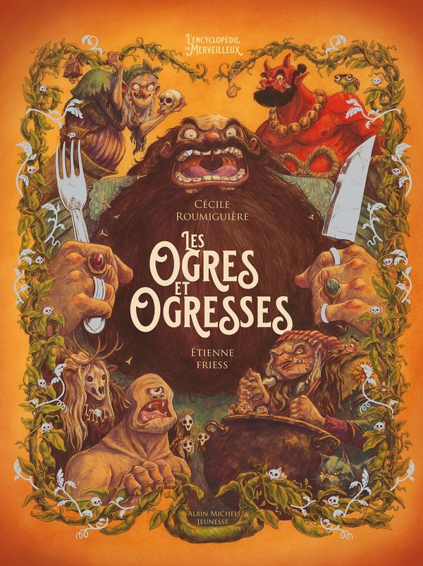 L'Encyclopédie du Merveilleux. Ogres et Ogresses
