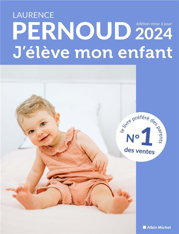 J'élève mon enfant. Edition 2024