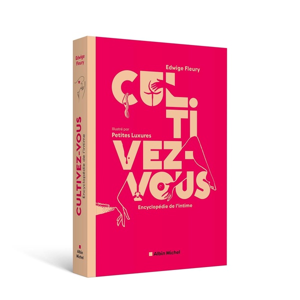 Cul.Tivez-vous. Encyclopédie de l'intime