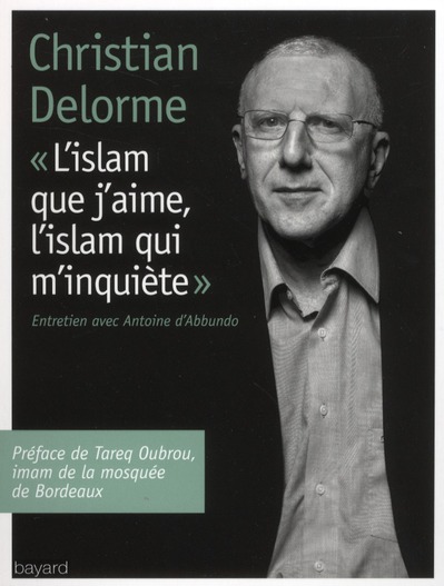 L'islam que j'aime, l'islam qui m'inquiète