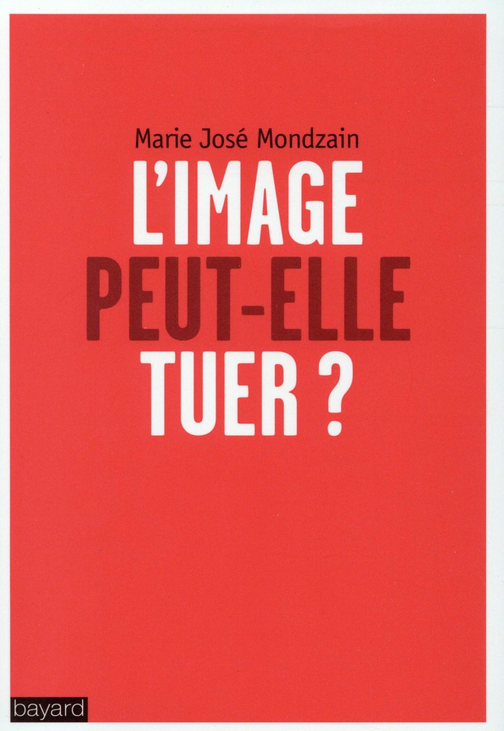 L'image peut-elle tuer ?