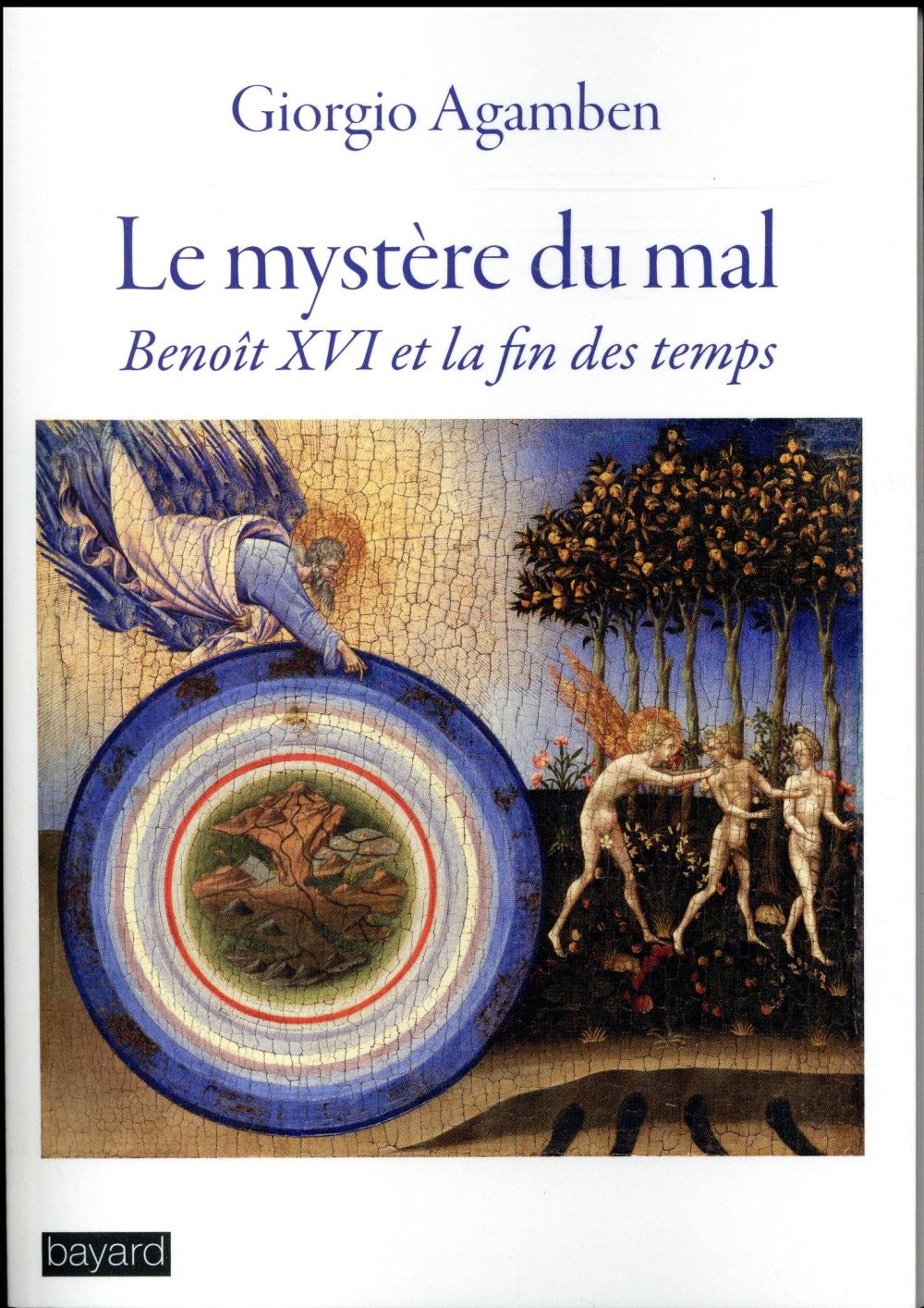 Le mystère du mal. Benoit XVI et la fin des temps