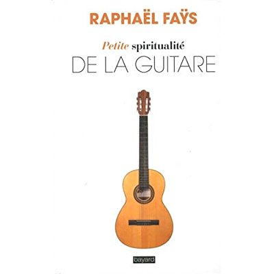 Petite spiritualité de la guitare