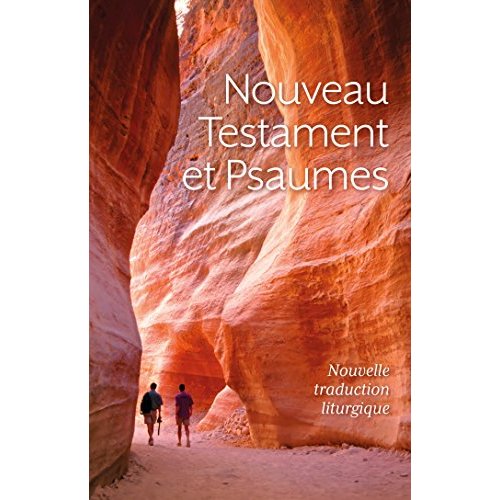 Nouveau Testament et psaumes. Nouvelle traduction liturgique