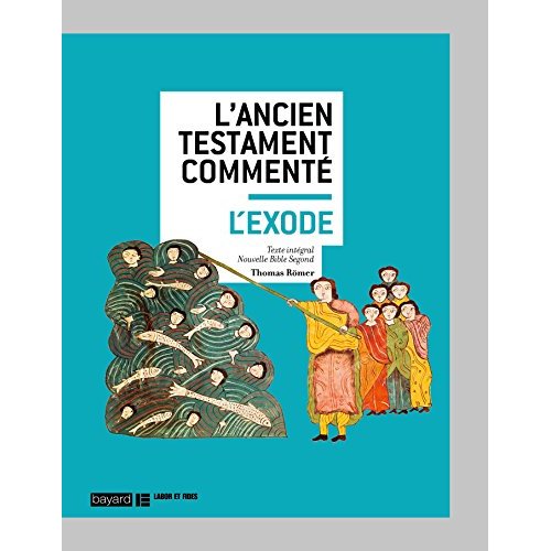 L'Ancien Testament commenté. L'Exode