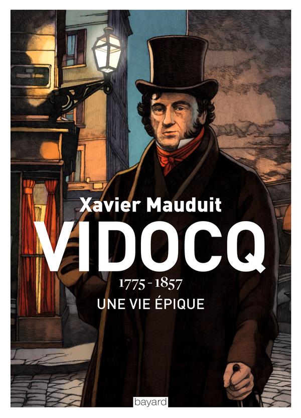 Vidocq. 1775-1857, Une vie épique