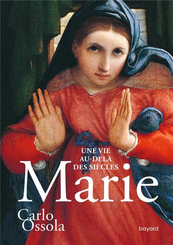 Marie. Une vie au-delà des siècles