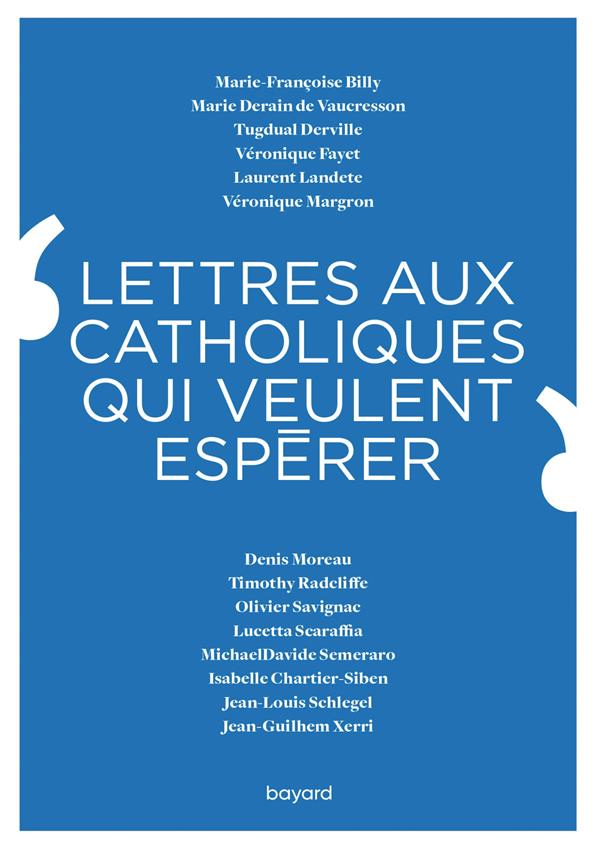 Lettres aux catholiques qui veulent espérer