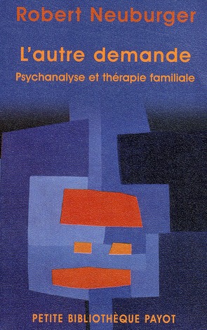 L'autre demande. Psychanalyse et thérapie familiale